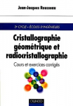 Cristallographie géométrique et radiocristallographie
