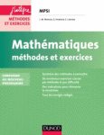 Mathématiques - Méthodes et exercices - MPSI