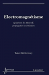 Électromagnétisme - équations de maxwell, propagation et émission