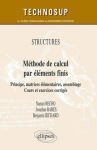 Structures : Méthode de Calcul par Élements Finis Principe Matrices Élementaires Assemblage