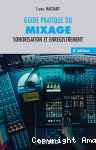 Guide pratique du mixage - Sonorisation et enregistrement (2e èdition)