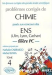 Problèmes corrigés de chimie posés aux concours ENS ULM, Cachan, Lyon, filière PC