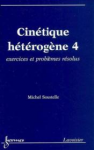 Cinétique hétérogène Tome 4
