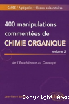 400 manipulations commentées de chimie organique