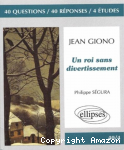 Jean Giono, "Un roi sans divertissement"