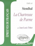 Étude sur Stendhal, La Chartreuse de Parme