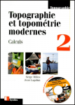 Topographie et topométrie modernes(tome 2)
