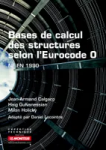 Bases de calcul des structures selon l'Eurocode 0: NF EN 1990