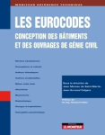 Les Eurocodes - Conception des bâtiments et des ouvrages de génie civil
