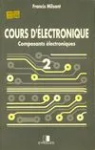 Cours d'electronique .2.Composants électroniques (tome 2)