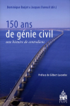 150 ans de génie civil - Une histoire de centraliens